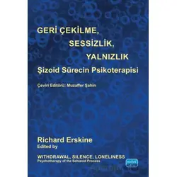 Geri Çekilme, Sesizlik, Yalnızlık, Şizoid Sürecin Psikoterapisi