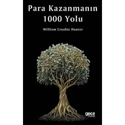 Para Kazanmanın 1000 Yolu - William Crosbie Hunter - Gece Kitaplığı
