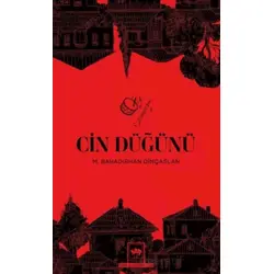 Cin Düğünü - M. Bahadırhan Dinçaslan - Ötüken Neşriyat