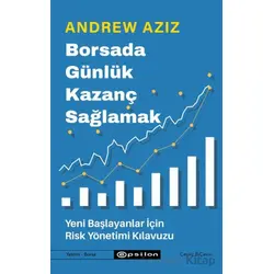 Borsada Günlük Kazanç Sağlamak / Yeni Başlayanlar İçin Risk Yönetimi Kılavuzu