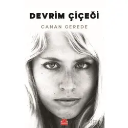 Devrim Çiçeği - Canan Gerede - Kırmızı Kedi Yayınevi