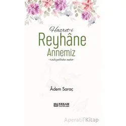 Hazreti Reyhane Annemiz - Adem Saraç - Erkam Yayınları