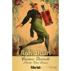 Aşk İksiri - Felice Romani - Fihrist Kitap