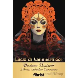 Lucia di Lammermoor - Gaetano Donizetti - Fihrist Kitap
