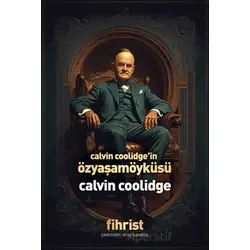 Calvin Coolidge’in Özyaşamöyküsü - Calvin Coolidge - Fihrist Kitap