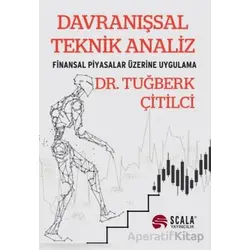 Davranışsal Teknik Analiz - Tuğberk Çitilci - Scala Yayıncılık