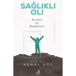 Sağlıklı Ol! Ruhen ve Bedenen - Kemal Göz - Fecr Yayınları