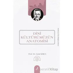Dini Ku¨ltu¨ru¨mu¨zu¨n Anatomisi - Celal Kırca - Fecr Yayınları