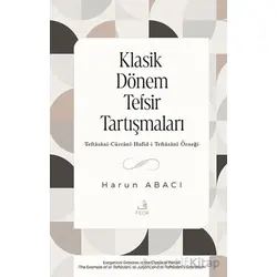 Klasik Dönem Tefsir Tartışmaları -Teftazani-Cu¨rcani-Hafid-i Teftazani Örneği