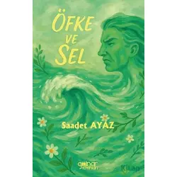 Öfke ve Sel - Saadet Ayaz - Gülnar Yayınları
