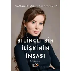 Bilinçli Bir İlişkinin İnşası - Serap Güven - Tilki Kitap