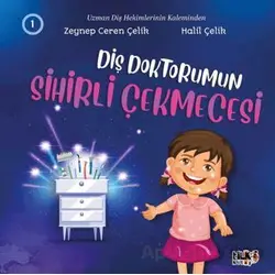 Diş Doktorumun Sihirli Çekmecesi - Zeynep Ceren Çelik - Tilki Kitap