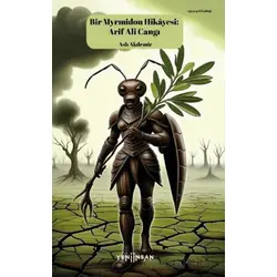 Bir Myrmidon Hikayesi: Arif Ali Cangı - Aslı Akdemir - Yeni İnsan Yayınevi