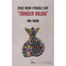 Bedri Rahmi Eyüboğlu Şiiri “Türküler Dolusu” - Emel Koşar - Kriter Yayınları