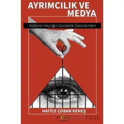 Ayrımcılık ve Medya - Hatice Çoban Keneş - Ütopya Yayınevi