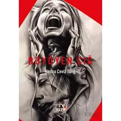 Büyüyen Çığ - Nedva Ceviz Tunğ - Tilki Kitap