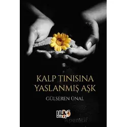Kalp Tınısına Yaslanmış Aşk - Gülseren Ünal - Tilki Kitap