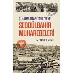Seddülbahir Muharebeleri - Mehmet Kıbıl - Yeditepe Yayınevi