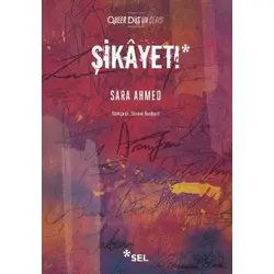 Şikayet! - Sara Ahmed - Sel Yayıncılık