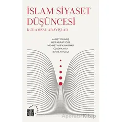 İslam Siyaset Düşüncesi - Özgür Kavak - Küre Yayınları