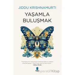 Yaşamla Buluşmak - Jiddu Krishnamurti - Kapı Yayınları