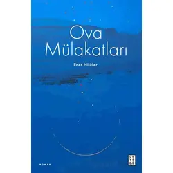 Ova Mülakatları - Enes Nilüfer - Ketebe Yayınları