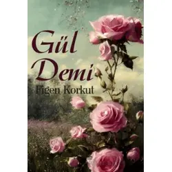 Gül Demi - Figen Korkut - Kuytu Yayınları