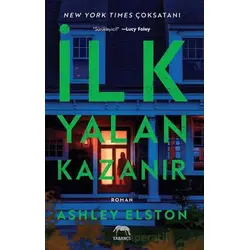 İlk Yalan Kazanır - Ashley Elston - Yabancı Yayınları