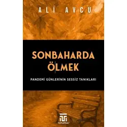 Sonbaharda Ölmek - Ali Avcı - Toplumsal Kitap
