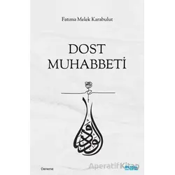 Dost Muhabbetı· - Fatıma Melek Karabulut - Mat Kitap