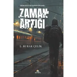 Zaman Artığı - Ş. Burak Çelik - Ekinoks Yayın Grubu