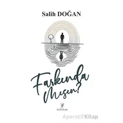 Farkında mısın? - Salih Doğan - Payidar Yayınevi