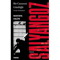 Salyangoz: Suriye Zindanları - Mustafa Halife - Mana Yayınları