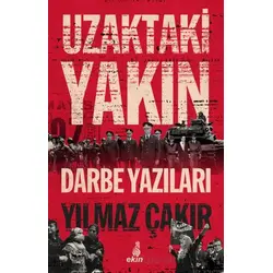 Uzaktaki Yakın - Yılmaz Çakır - Ekin Yayınları