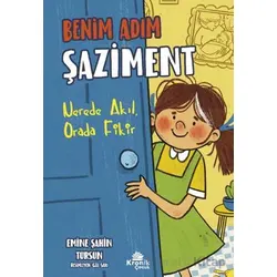 Benim Adım Şaziment - Nerede Akıl, Orada Fikir - Emine Şahin Tursun - Kronik Kitap