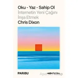 Oku-Yaz-Sahip Ol - Chris Dixon - Tefrika Yayınları