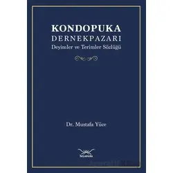 Kondopuka Dernekpazarı Deyimler ve Terimler Sözlüğü - Mustafa Yüce - Heyamola Yayınları