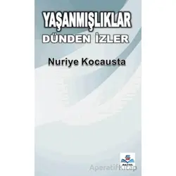 Yaşanmışlıklar Dünden İzler - Nuriye Kocausta - Sayel Yayınları