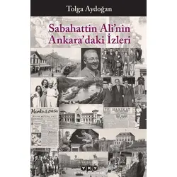 Sabahattin Ali’nin Ankara’daki İzleri - Tolga Aydoğan - Yapı Kredi Yayınları
