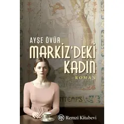 Markiz’deki Kadın - Ayşe Övür - Remzi Kitabevi