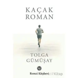 Kaçak Roman - Tolga Gümüşay - Remzi Kitabevi