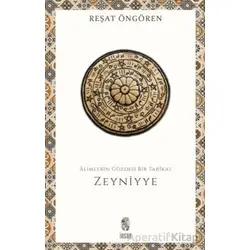 Alimlerin Gözdesi Bir Tarikat Zeyniyye - Reşat Öngören - İnsan Yayınları