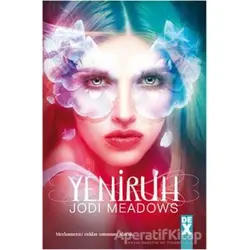 Ruhsuz 2 - Yeniruh - Jodi Meadows - Dex Yayınevi