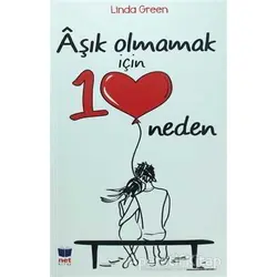 Aşık Olmamak İçin 10 Neden - Linda Green - Net Kitap