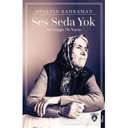 Ses Seda Yok - Hüseyin Kahraman - Dorlion Yayınları