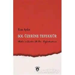 Sol Üzerine Tefekkür - Rıza Aydın - Dorlion Yayınları
