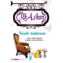 İlk Aşkım - Nicole Anderson - Kalipso Yayınları