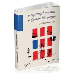 Pazartesiyi Cumaya Bağlayan Bir Geceydi - Ali Hikmet Eren - Medakitap Yayınları