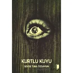 Kurtlu Kuyu - Sevde Tuba Özsaygın - DKY (Dağhan Külegeç) Yayınevi