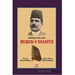 Hukuk-ı Esasiye - Ayça Büşra Balcıoğlu, Fernaz Balcıoğlu - Erguvani Yayınevi